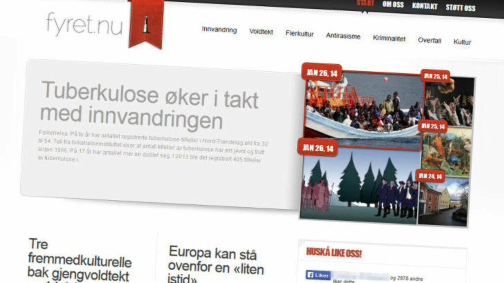 - UNDER FALSKT FLAGG: Fyret.nu utgir seg for å være en nyhetsside som «gir den usensurerte sannheten», bl.a. om innvandring og voldtekt begått av mørkhudede gjerningsmenn. Men nettstedet har tette bånd til norske og svenske nazister og seiler under falskt flagg, ifølge Radikal Portal. Faksimile: Fyret.nu - UNDER FALSKT FLAGG: Fyret.nu utgir seg for å være en nyhetsside som «gir den usensurerte sannheten», bl.a. om innvandring og voldtekt begått av mørkhudede gjerningsmenn. Men nettstedet har tette bånd til norske og svenske nazister og seiler under falskt flagg, ifølge Radikal Portal. Faksimile: Fyret.nu