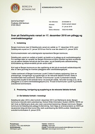 Bergen kommunes svar til Datatilsynet ligger tilgjengelig for alle som vil lese det. Bergen kommunes svar til Datatilsynet ligger tilgjengelig for alle som vil lese det.