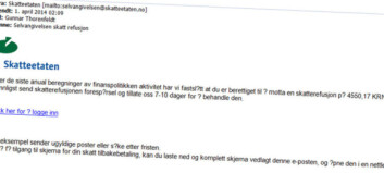 «... du er berettiget til ? motta en skatterefusjon p? 4550,17 KRN» «... du er berettiget til ? motta en skatterefusjon p? 4550,17 KRN»