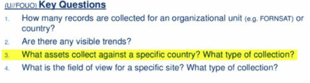 PURPOSE OF SIGINT: «What assets collect against a specific country?» has been the core purpose of Boundless Informant as described by the NSA itself, according to NSA-documents, writes Greenwald. PURPOSE OF SIGINT: «What assets collect against a specific country?» has been the core purpose of Boundless Informant as described by the NSA itself, according to NSA-documents, writes Greenwald.