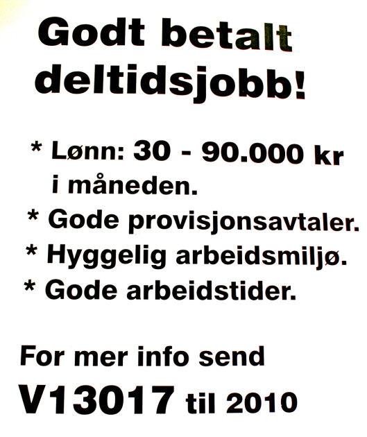 Slik ser plakaten ut som henger rundt omkring i hovedstaden. Ordlyden og oppsettet, med unntak av kodeordet, er identisk med plakatene som hang rundt i landet i april. Slik ser plakaten ut som henger rundt omkring i hovedstaden. Ordlyden og oppsettet, med unntak av kodeordet, er identisk med plakatene som hang rundt i landet i april.