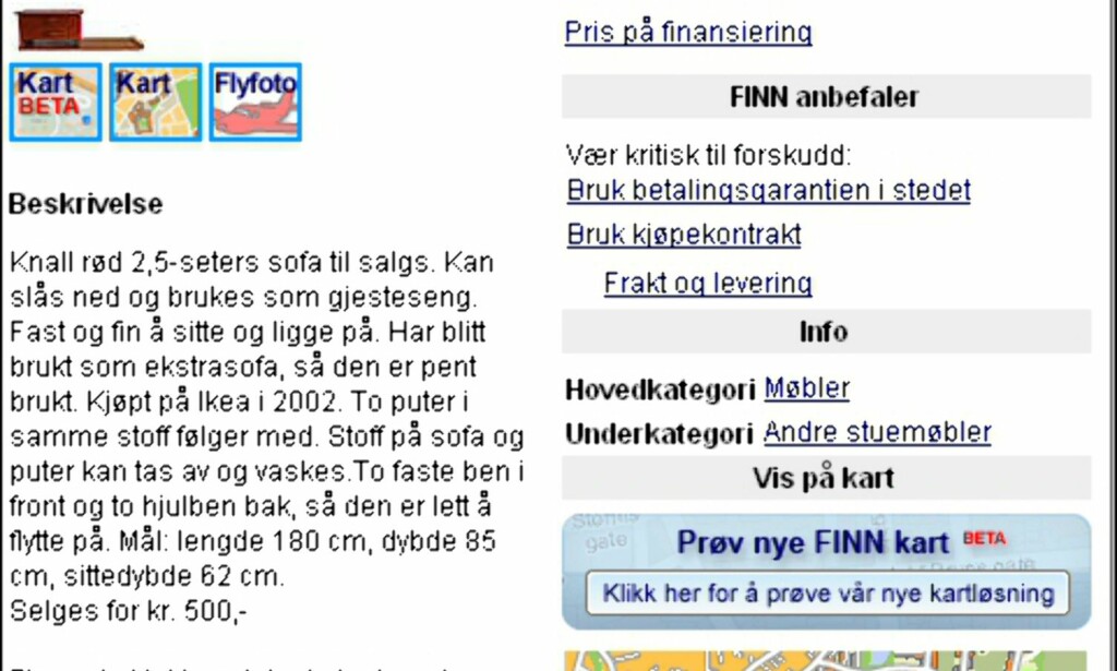 Nederst: En rekke annonser som selger billige møbler slenger på et lite "gis bort" på slutten. Disse møblene er det ikke alltid bilder av - men speilskap fra 70-tallet kan kanskje friste noen i Oslo-Området? Faksimile fra finn.no
Nederst: En rekke annonser som selger billige møbler slenger på et lite "gis bort" på slutten. Disse møblene er det ikke alltid bilder av - men speilskap fra 70-tallet kan kanskje friste noen i Oslo-Området? Faksimile fra finn.no