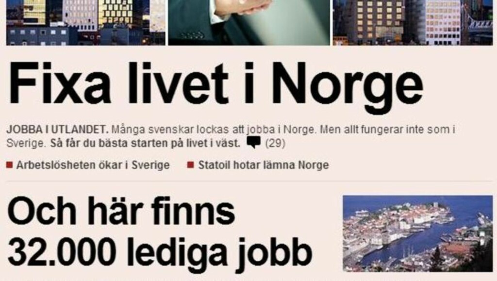 SÅ FIXAR DU: Svenskene blir i dagens nettutgave av Dagens Industri fortalt hvordan de skaffer seg jobb, bolig - og forblir på jobbmarkedet - i norske byer. - Nordmenn er «tjukke i huet» og late, uttalte scenske Janne Josefsson om nordmenns arbeidsmoral til Dagbladet allerede i fjor. Skjermdump: Dagens Industri SÅ FIXAR DU: Svenskene blir i dagens nettutgave av Dagens Industri fortalt hvordan de skaffer seg jobb, bolig - og forblir på jobbmarkedet - i norske byer. - Nordmenn er «tjukke i huet» og late, uttalte scenske Janne Josefsson om nordmenns arbeidsmoral til Dagbladet allerede i fjor. Skjermdump: Dagens Industri