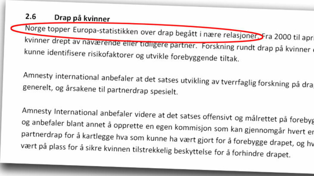 INNSPILL TIL STORTINGSMELDING: Her er påstanden om at Norge topper den dystre statistikken over drap i nære relasjoner framsatt i Amnestys innspill til neste stortingsmelding om vold i nære relasjoner, INNSPILL TIL STORTINGSMELDING: Her er påstanden om at Norge topper den dystre statistikken over drap i nære relasjoner framsatt i Amnestys innspill til neste stortingsmelding om vold i nære relasjoner,