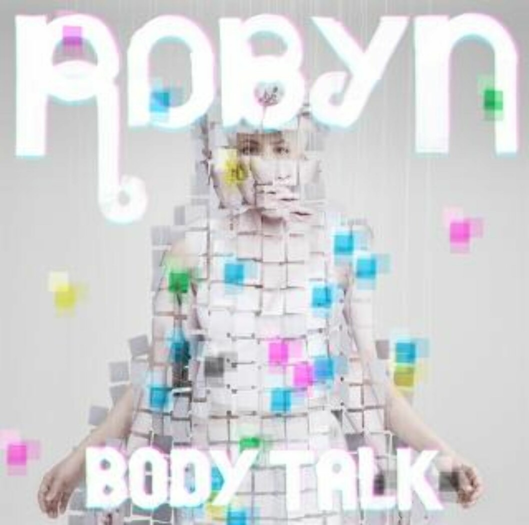 4. Robyn: «Body Talk» (samleplate) 4. Robyn: «Body Talk» (samleplate)