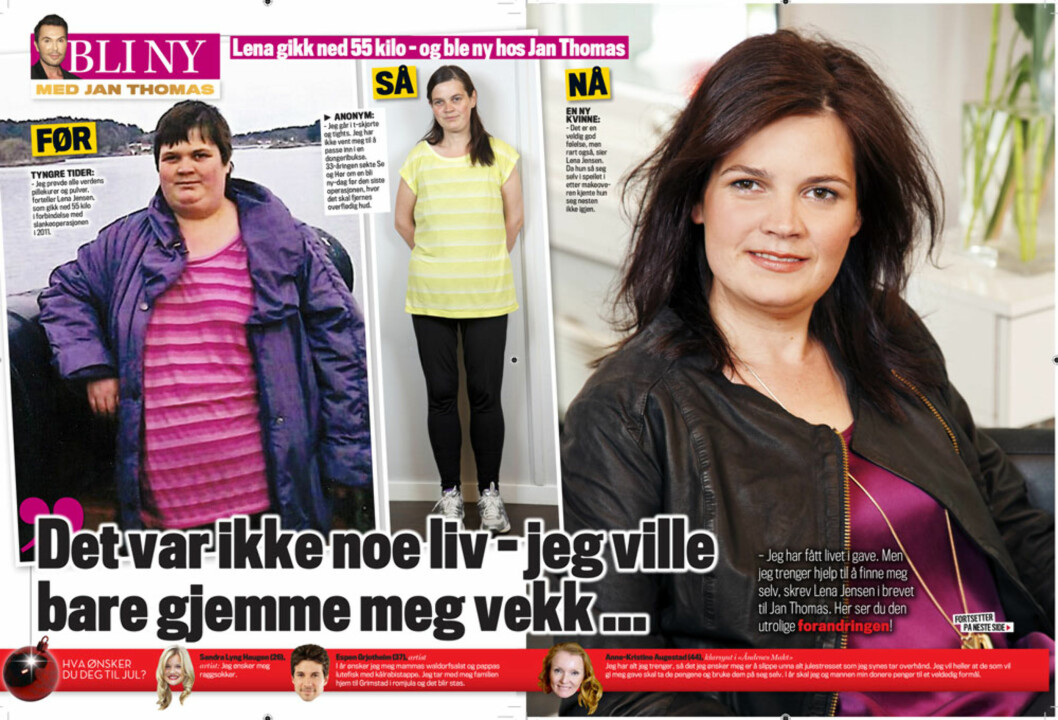 BLE NY: Lena meldte seg på en bli ny-konkurranse i regi av Se og Hør for et par år siden. – Jeg så et stort potensial med én gang. Etter hvert fikk jeg henne til å blomstre. Når vi ser bedre ut, føler vi oss bedre, sier Jan Thomas.
BLE NY: Lena meldte seg på en bli ny-konkurranse i regi av Se og Hør for et par år siden. – Jeg så et stort potensial med én gang. Etter hvert fikk jeg henne til å blomstre. Når vi ser bedre ut, føler vi oss bedre, sier Jan Thomas.