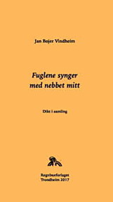 Jan Bojer Vindheim utgir sine samlede dikt. Jan Bojer Vindheim utgir sine samlede dikt.