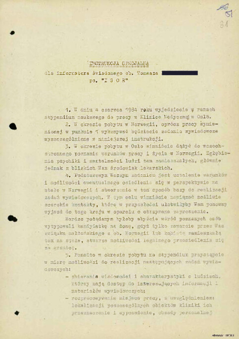 SPY AGREEMENT: On 1 June 1984, Tomasz signed a set of ten special instructions for the assignment he was asked to undertake during his first stay in Norway. He signed an agent contract the following year. SPY AGREEMENT: On 1 June 1984, Tomasz signed a set of ten special instructions for the assignment he was asked to undertake during his first stay in Norway. He signed an agent contract the following year.